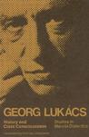 History and Class Consciousness by György Lukács