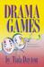 Drama Games by Tian Dayton Drama Games by Tian Dayton