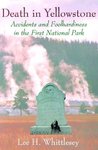 Death in Yellowstone by Lee Whittlesey