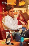 His Ring, Her Baby (Silhouette Desire, #2007) (Billionaires and Babies, #8 )