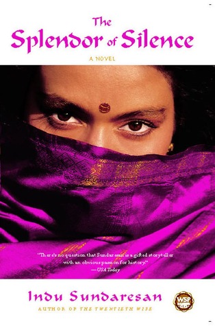 The Splendor of Silence by Indu Sundaresan