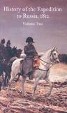 A History of the Expedition to Russia Vol. 2 A History of the Expedition to Russia Vol. 2