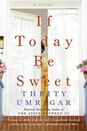 If Today Be Sweet If Today Be Sweet