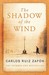 The Shadow of the Wind by Carlos Ruiz Zafón The Shadow of the Wind by Carlos Ruiz Zafón