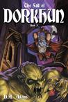 The Fall of Dorkhun (The Brotherhood of Dwarves, #3)