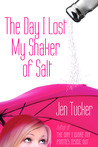 The Day I Lost My Shaker of Salt