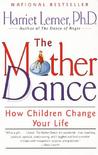 The Mother Dance: How Children Change Your Life