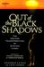 Out of the Black Shadows: T...