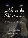 Life in the Shadows Life in the Shadows