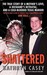 Shattered: The True Story of a Mother's Love, a Husband's Betrayal, and a Cold-Blooded Texas Murder (ebook)