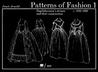 Patterns of Fashion 1 by Janet Arnold Patterns of Fashion 1 by Janet Arnold