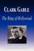 Clark Gable   The King Of Hollywood (Biography)