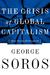 The Crisis Of Global Capitalism: Open Society Endangered
