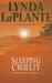 Sleeping Cruelty by Lynda La Plante Sleeping Cruelty by Lynda La Plante
