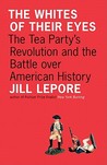The Whites of Their Eyes by Jill Lepore