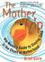The Mother Trip: Hip Mama's Guide to Staying Sane in the Chaos of Motherhood