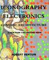 Iconography and Electronics Upon a Generic Architecture: A View from the Drafting Room