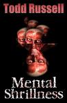 Mental Shrillness Mental Shrillness