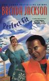 Perfect Fit by Brenda Jackson Perfect Fit by Brenda Jackson