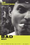 Bad Boy by Jim Thompson Bad Boy by Jim Thompson