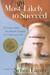 Most Un Likely to Succeed by Nelson Lauver Most Un Likely to Succeed by Nelson Lauver