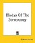 Bladys of the Stewponey