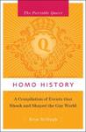 The Portable Queer: Homo History: A Compilation of Events that Shook and Shaped the Gay World The Portable Queer: Homo History: A Compilation of Events that Shook and Shaped the Gay World