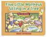 Five Little Monkeys Sitting in a Tree Five Little Monkeys Sitting in a Tree