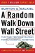 A Random Walk Down Wall Street: The Time-Tested Strategy for Successful Investing (Paperback)