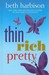 Thin, Rich, Pretty (Hardcover)