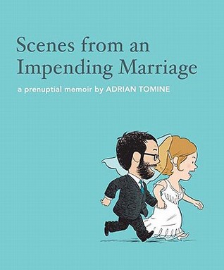 Scenes from an Impending Marriage