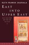 East Into Upper East: Plain Tales from New York and New Delhi East Into Upper East: Plain Tales from New York and New Delhi