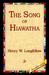 The Song of Hiawatha by Henry Wadsworth Longfellow The Song of Hiawatha by Henry Wadsworth Longfellow