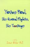Yates Paul, His Grand Flights, His Tootings by James Baker Hall
