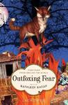 Outfoxing Fear: Folktales from Around the World Outfoxing Fear: Folktales from Around the World