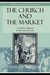 The Church and the Market: ...
