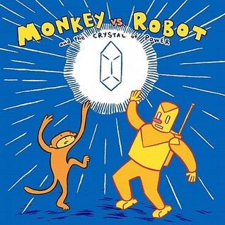 Monkey vs. Robot and the Crystal of Power