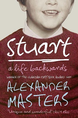 Stuart by Alexander Masters Stuart by Alexander Masters