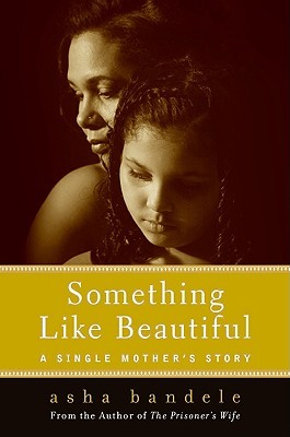 Something Like Beautiful by Asha Bandele