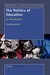 The Politics of Education: ...