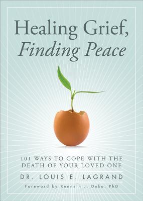 Healing Grief, Finding Peace by Louis LaGrand