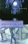 Moontrap by Don Berry Moontrap by Don Berry