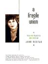A Fragile Union: New and Selected Writings A Fragile Union: New and Selected Writings
