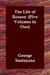 The Life of Reason: Five Vo...