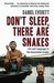 Don't Sleep, There Are Snakes: Life And Language In The Amazonian Jungle