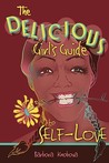 Delicious Girl's Guide to Self-Love Delicious Girl's Guide to Self-Love