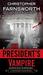 The President's Vampire by Christopher Farnsworth The President's Vampire by Christopher Farnsworth