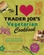 The I Love Trader Joe's Vegetarian Cookbook: 150 Delicious and Healthy Recipes Using Foods from the World's Greatest Grocery Store