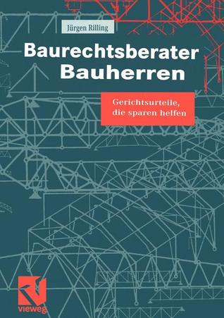 Baurechtsberater Bauherren: Gerichtsurteile, Die Sparen Helfen Jürgen Rilling Baurechtsberater Bauherren: Gerichtsurteile, Die Sparen Helfen Jürgen Rilling