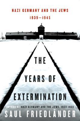 Nazi Germany and the Jews by Saul Friedländer